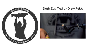 Slush Egg tied by Drew Pelko